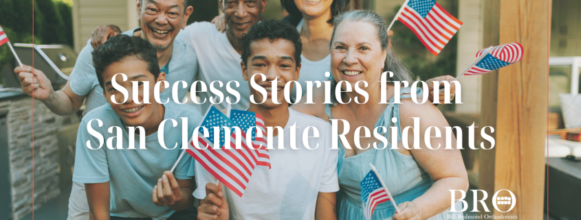Patient Testimonials Success Stories from San Clemente Residents - Bill Redmond Orthodontics